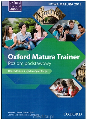 Oxford Matura Trainer Poziom podstawowy.Repetytorium with Online Practice (Oxford English Online)