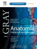 Anatomia Gray. Podręcznik dla studentów. Tom 3 (anatomia ośrodkowego układu nerwowego)