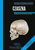 Anatomia prawidłowa człowieka Czaszka (Skawina - Kontynuacja)